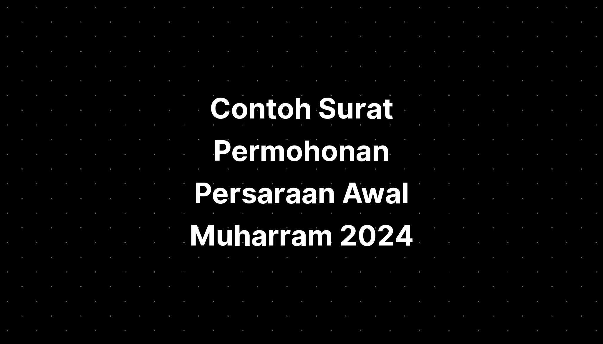 Contoh Surat Permohonan Persaraan Awal Muharram 2024 IMAGESEE